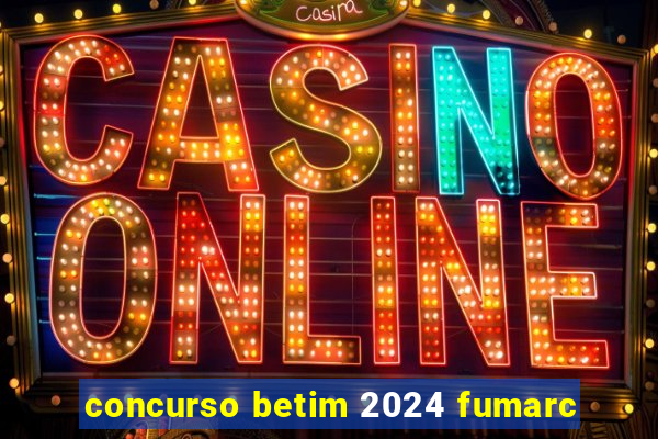 concurso betim 2024 fumarc